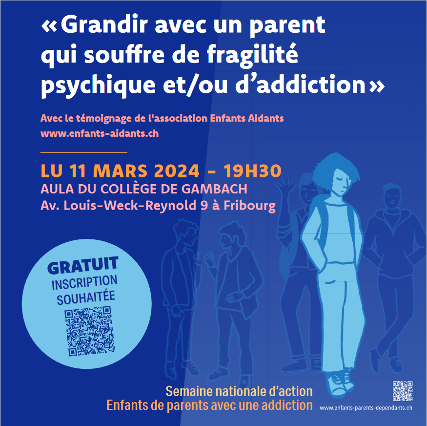 GRANDIR AVEC UN PARENT QUI SOUFFRE DE FRAGILITÉ PSYCHIQUE ET/OU D’ADDICTION